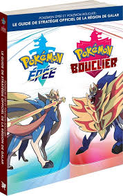 Pokémon Épée Bouclier Stratégie Officiel - Guide Complet