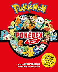 Pokédex Pokémon Intégrale NED 2017 - L'outil ultime pour les Dresseurs