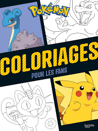 Coloriages Pokémon pour les fans - Hachette