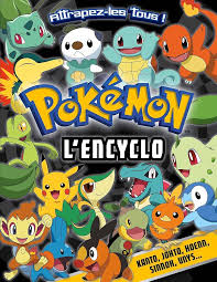 Pokémon L'Encyclo Collectif : La référence pour les fans de Pokémon français