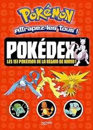 Pokédex Pokémon Région Kanto - Découvrez les 151 Pokémon en français