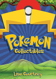 Ebook Lisa Courtney: Collection de Pokémon Incontournable