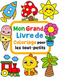 Grand Livre de Coloriage Pour Tout Petits - Amusement et Créativité