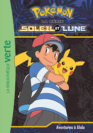 Pokémon Soleil Lune 01 Aventures - Explorez le monde fascinant des Pokémon